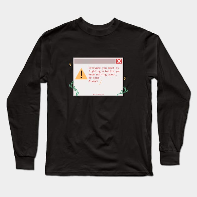 Be kind Long Sleeve T-Shirt by Letrinha